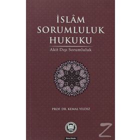 İSLAM SORUMLULUK HUKUKU - KEMAL YILDIZ