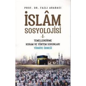 İslam Sosyolojisi - 1 - Fazlı Arabacı