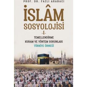 İslam Sosyolojisi - 1 - Fazlı Arabacı