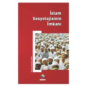 İslam Sosyolojisinin İmkanı - Mustafa Tekin