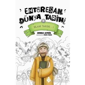 İslam Tarihi-1 - Enteresan Dünya Tarihi 3 - Zehra Aygül - Uğurböceği Yayınları