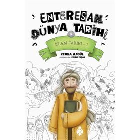 İslam Tarihi-1 - Enteresan Dünya Tarihi 3 - Zehra Aygül - Uğurböceği Yayınları
