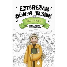İslam Tarihi-1 - Enteresan Dünya Tarihi 3 - Zehra Aygül - Uğurböceği Yayınları