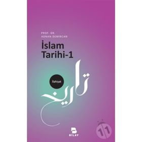 İslam Tarihi 1 - Prof. Dr. Adnan Demircan Bilay
