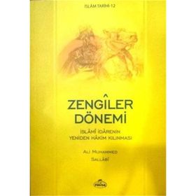 İslam Tarihi-12 Zengiler Dönemi - ali muhammed muhammed sallabi