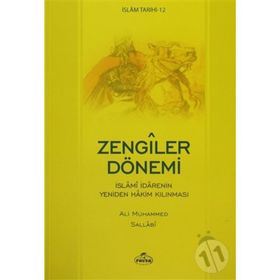 İslam Tarihi-12 Zengiler Dönemi - ali muhammed muhammed sallabi