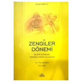 İslam Tarihi-12 Zengiler Dönemi - ali muhammed muhammed sallabi