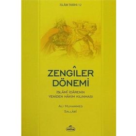 İslam Tarihi-12 Zengiler Dönemi - ali muhammed muhammed sallabi