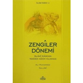 İslam Tarihi-12 Zengiler Dönemi - ali muhammed muhammed sallabi