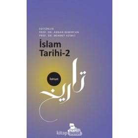 İslam Tarihi 2 - Prof. Dr. Adnan Demircan