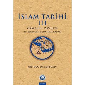İslam Tarihi 3 Osmanlı Tarihi - Nuri Ünlü