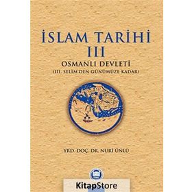 İslam Tarihi 3 Osmanlı Tarihi - Nuri Ünlü