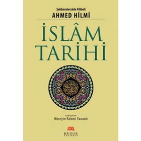İslam Tarihi - Ahmed Hilmi