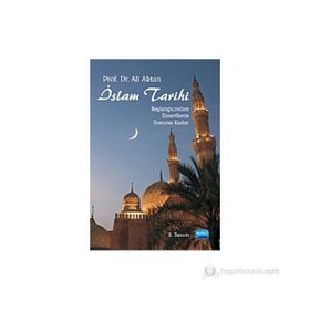 İSLAM TARIHI BAŞLANGICINDAN EMEVÎLERIN SONUNA KADAR - ALI AKTAN (ISBN:9786051331010)