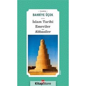 İslam Tarihi Emeviler Abbasiler - Bahriye Üçok - Kırmızı Kedi Yayınevi