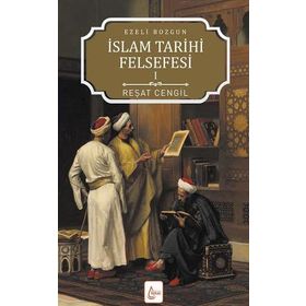 İslam Tarihi Felsefesi Ezeli Bozgun - 1 - Reşat Cengil