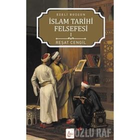 İslam Tarihi Felsefesi Ezeli Bozgun - 1 - Reşat Cengil