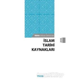 İslam Tarihi Kaynakları - Adnan Demircan - Mana Yayınları
