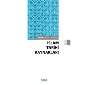 İslam Tarihi Kaynakları - Adnan Demircan - Mana Yayınları