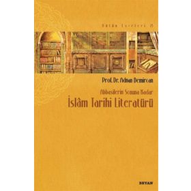 İslam Tarihi Literatürü - Adnan Demircan