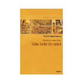 İslam Tarihi Literatürü - Adnan Demircan