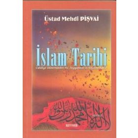 İslam Tarihi - Mehdi Pişvai