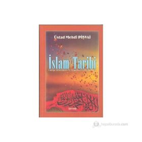 İslam Tarihi - Mehdi Pişvai