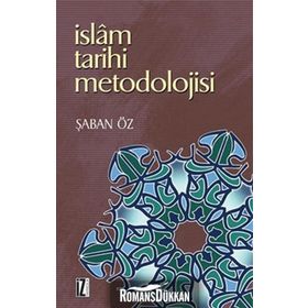 İSLAM TARIHI METODOLOJISI - ŞABAN ÖZ