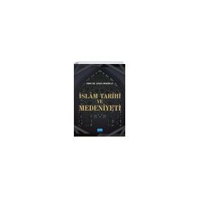 İslam Tarihi ve Medeniyeti - Adnan Demircan - Nobel Akademik Yayıncılık