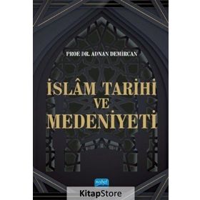 İslam Tarihi ve Medeniyeti - Prof. Dr. Adnan Demircan