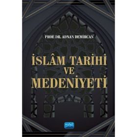 İslam Tarihi ve Medeniyeti - Prof. Dr. Adnan Demircan