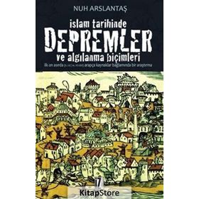İslam Tarihinde Depremler ve Algılanma Biçimleri - Nuh Arslantaş