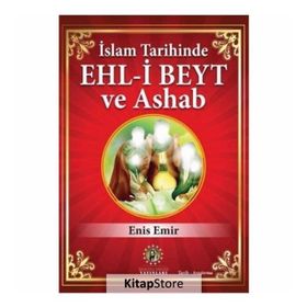 İslam Tarihinde Ehl - i Beyt ve Ashab - Enis Emir