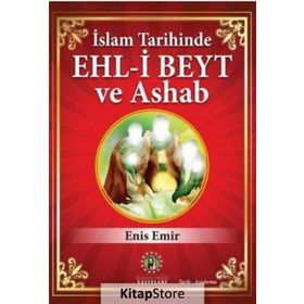 İslam Tarihinde Ehl - i Beyt ve Ashab - Enis Emir
