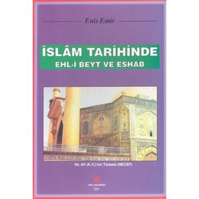 İSLAM TARIHINDE EHL-I BEYT VE ESHAB - ENIS EMIR