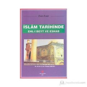 İSLAM TARIHINDE EHL-I BEYT VE ESHAB - ENIS EMIR