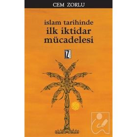 İslam Tarihinde İlk İktidar Mücadelesi - Cem Zorlu