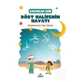 İslam Tarihinden Çocuklar İçin Resimli Dört Halife’nin Hayatı Hz. Ebubekir, Hz. Ömer, Hz. Osman, Hz. Ali - abdulmahid cude es sahhar Prof. Dr. Seyyid Kutub