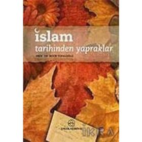 İSLAM TARIHINDEN YAPRAKLAR - BEKIR TOPALOĞLU