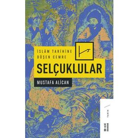 İslam Tarihine Düşen Cemre - Mustafa Alican