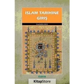 İSLAM TARIHINE GİRİŞ - İMADÜDDİN HALIL