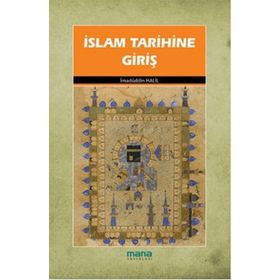 İSLAM TARIHINE GİRİŞ - İMADÜDDİN HALIL