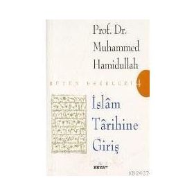 İSLAM TARIHINE GİRİŞ - MUHAMMED HAMIDULLAH