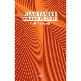 İslam Tarihini Anlama Kılavuzu Ciltli - Seyfettin Erşahin