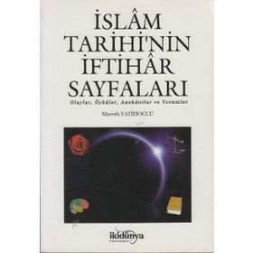 İslam Tarihi’nin İftihar Sayfaları - Mustafa Fatihoğlu
