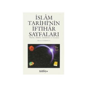 İslam Tarihi’nin İftihar Sayfaları - Mustafa Fatihoğlu