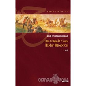 İslam Tarihinin İlk Asrında İktidar Mücadelesi - Adnan Demircan