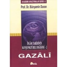 İSLAM TARIHININ KONJONKTÜREL DEĞİŞİMİ - 2 (GAZALI) - BÜNYAMİN DURAN