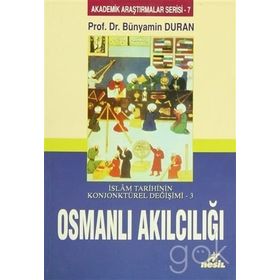 İslam Tarihinin Konjonktürel Değişimi 3 - Osmanlı Akılcılığı - Bünyamin Duran
