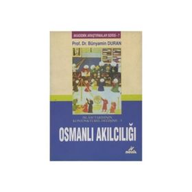 İslam Tarihinin Konjonktürel Değişimi 3 - Osmanlı Akılcılığı - Bünyamin Duran
